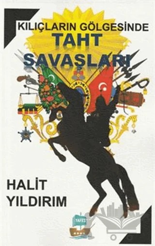 Taht Savaşları – Halit Yıldırım – Yafes Yayınları kitap kapağı