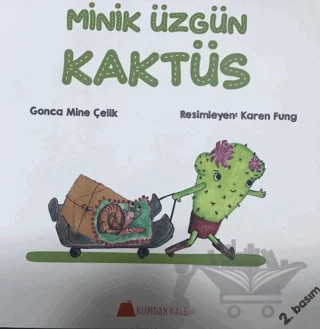 Minik Üzgün Kaktüs – Gonca Mine Çelik – Kumdan Kale kitap kapağı