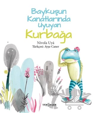 Baykuşun Kanatlarında Uyuyan Kurbağa – Nİvola Uya – Yeni İnsan Yayınevi kitap kapağı