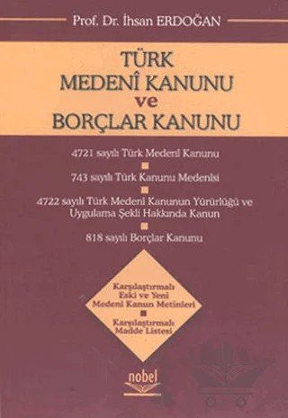 Türk Medeni Kanunu ve Borçlar Kanunu – İhsan Erdoğan – Nobel Akademik Yayıncılık kitap kapağı