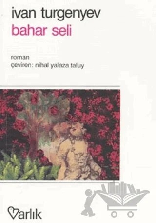 Bahar Seli – Ivan Sergeyevich Turgenev, Ivan Sergeyeviç Turgenyev – Varlık Yayınları kitap kapağı