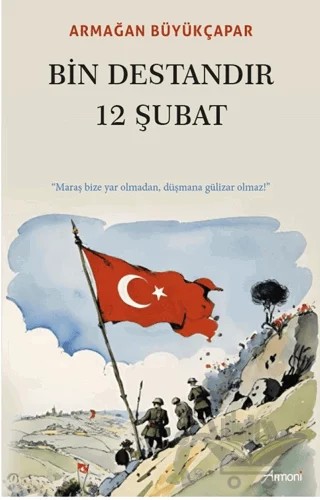 Bin Destandır 12 Şubat – Armağan Büyükçapar – Armoni Yayıncılık kitap kapağı