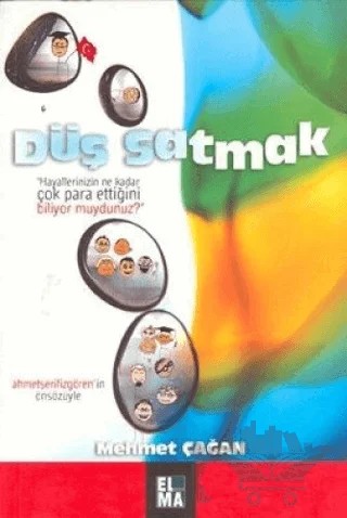 Düş Satmak – Mehmet Çağan – ELMA Yayınevi kitap kapağı