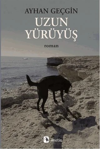 Uzun Yürüyüş – Ayhan Geçgin – Metis Yayınları kitap kapağı