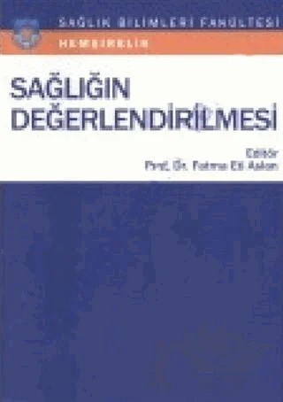 Sağlığın Değerlendirilmesi – Fatma Eti Aslan – Akademisyen Kitabevi kitap kapağı