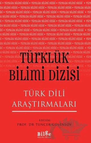 Türklük Bilimi Dizisi - Türk Dili Araştırmaları – Tuncer Gülensoy – Bilge Kültür Sanat kitap kapağı