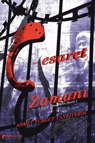 C - Esaret Zamanı – Ahmet Turgut Tanrıverdi – Karahan Kitabevi kitap kapağı