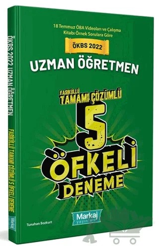 2022 ÖKBS Uzman Öğretmen Tamamı Çözümlü Öfkeli 5 Fasikül Deneme – Tunahan Bozkurt – Markaj Yayınları kitap kapağı