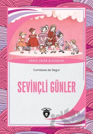 Sevinçli Günler – Comtesse de Segur – Dorlion Yayınları kitap kapağı