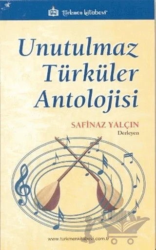 Unutulmaz Türküler Antolojisi – Safinaz Yalçın – Türkmen Kitabevi kitap kapağı