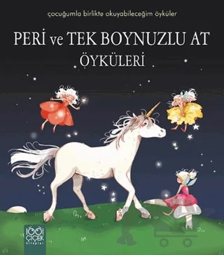 Peri ve Tek Boynuzlu At Öyküleri – Sophie de Mullenheim – 1001 Çiçek Kitaplar kitap kapağı