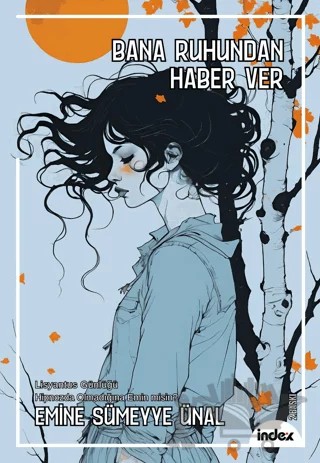 Bana Ruhundan Haber Ver – Emine Sümeyye Ünal – İndex Yayınları kitap kapağı