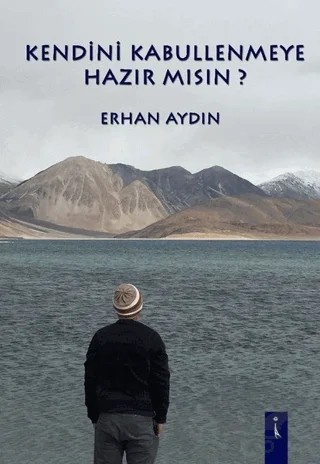 Kendini Kabullenmeye Hazır Mısın? – Erhan Aydın – İkinci Adam Yayınları kitap kapağı