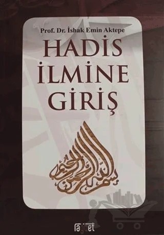 Hadis İlmine Giriş – İshak Emin Aktepe – Rağbet Yayınları kitap kapağı