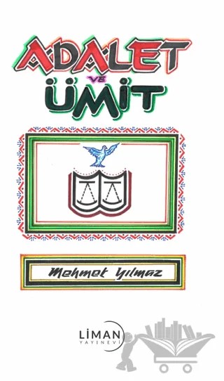 Adalet Ve Ümit – Mehmet Yılmaz – Liman Yayınevi kitap kapağı