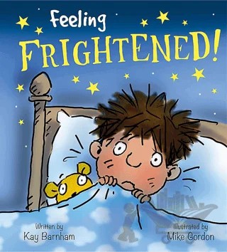 Feeling Frightened!: Feelings and Emotions Series – Kay Barnham – Wayland kitap kapağı