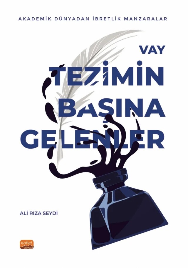 VAY TEZİMİN BAŞINA GELENLER - Akademik Dünyadan İbretlik Manzaralar – Ali Rıza Seydi – Nobel Bilimsel Eserler kitap kapağı