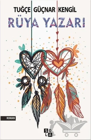 Rüya Yazarı – Tuğçe Güçnar Kengil – Sola Unitas kitap kapağı