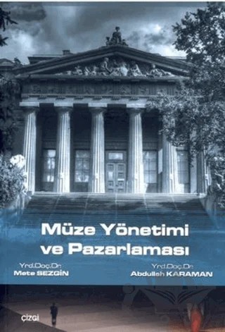 Müze Yönetimi ve Pazarlaması – Abdullah Karaman, Mete Sezgin – Çizgi Kitabevi Yayınları kitap kapağı