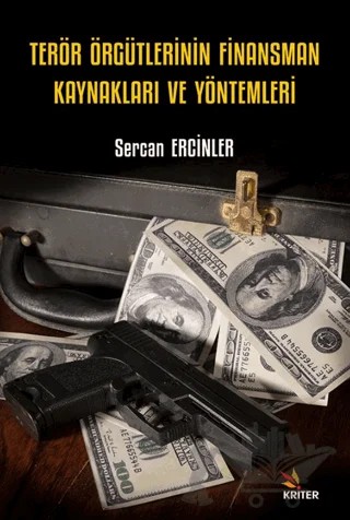 Terör Örgütlerinin Finansman Kaynakları ve Yöntemleri – Sercan Ercinler – Kriter Yayınları kitap kapağı