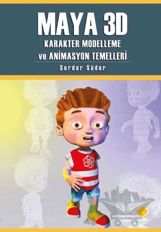 Maya 3D Karakter Modelleme ve Animasyon Temelleri – Serdar Südor – Duvar Kitabevi kitap kapağı