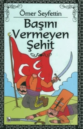Başını Vermeyen Şehit – Ömer Seyfettin – Birey Yayıncılık kitap kapağı