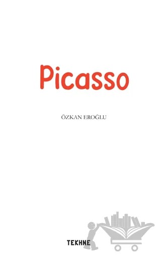 Picasso – Özkan Eroğlu – Tekhne Yayınları kitap kapağı
