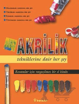Akrilik Tekniklerine Dair Her Şey – Kolektif – İnkılap Kitabevi kitap kapağı