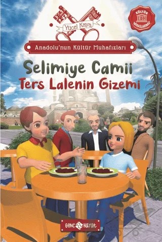Anadolu’nun Kültür Muhafızları - 7 Selimiye Camii – Yücel Kaya – Genç Hayat kitap kapağı