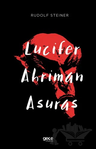 Lucifer Ahriman Asuras – Rudolf Steiner – Gece Kitaplığı kitap kapağı