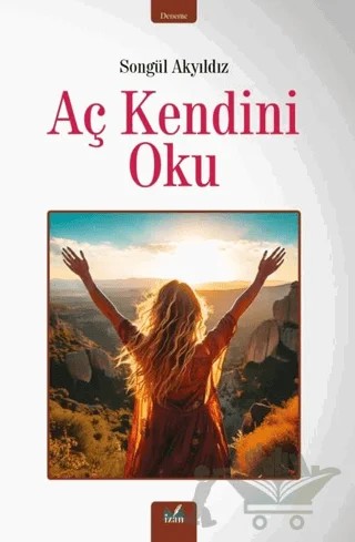 Aç Kendini Oku – Songül Akyıldız – İzan Yayıncılık kitap kapağı