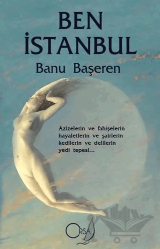 Ben İstanbul – Banu Başeren – Orsa Yayıncılık kitap kapağı