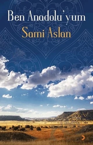 Ben Anadolu’yum – Sami Aslan – Cinius Yayınları kitap kapağı