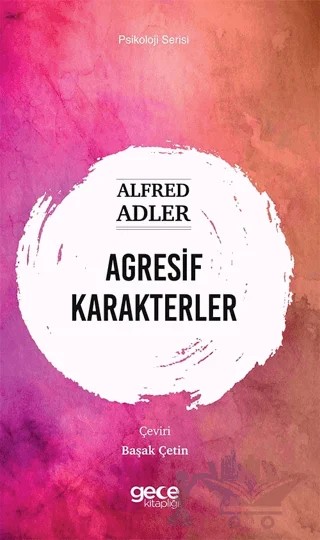 Agresif Karakterler – Alfred Adler – Gece Kitaplığı kitap kapağı