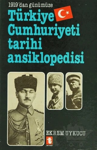 1919’dan Günümüze Türkiye Cumhuriyeti Tarihi Ansiklopedisi – Ekrem Uykucu – Toker Yayınları kitap kapağı