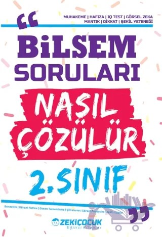 2. Sınıf Bilsem Soruları Nasıl Çözülür – Kolektif – Zekiçocuk Eğitici Kitaplar kitap kapağı