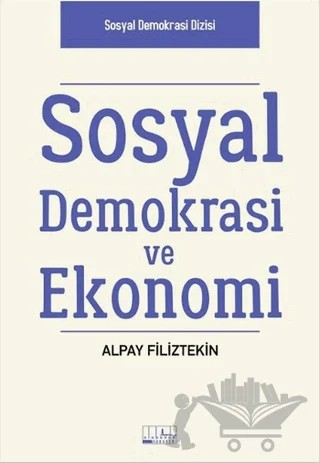 Sosyal Demokrasi ve Ekonomi – Alpay Filiztekin – Alabanda Yayınları kitap kapağı