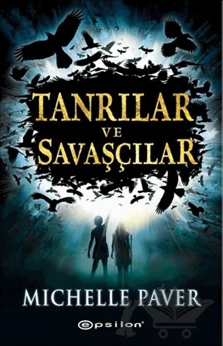 Tanrılar ve Savaşçılar – Michelle Paver – Epsilon Yayınevi kitap kapağı