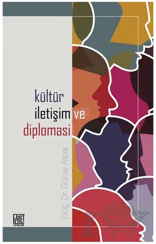 Kültür, İletişim ve Diplomasi – Güray Alpar – Palet Yayınları kitap kapağı