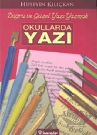Okullarda Yazı – Hüseyin Kılıçkan – İnkılap Kitabevi kitap kapağı