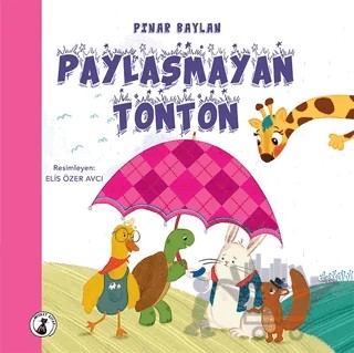 Paylaşmayan Tonton – Pınar Baylan – Misket Kitap kitap kapağı