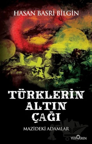 Türklerin Altın Çağı – Hasan Basri Bilgin – Yediveren Yayınları kitap kapağı