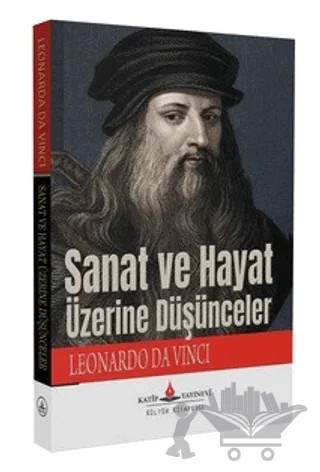 Sanat ve Hayat Üzerine Düşünceler – Leonardo Da Vinci – Katip Yayınları kitap kapağı
