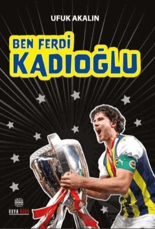 Ben Ferdi Kadıoğlu – Ufuk Akalın – Nova Kids kitap kapağı