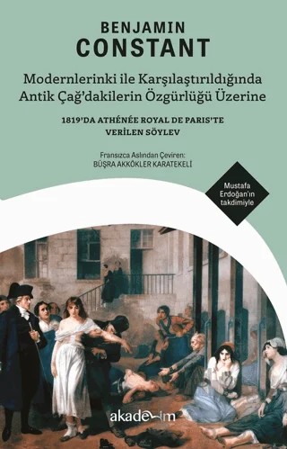 Modernlerinki ile Karşılaştırıldığında Antik Çağ’dakilerin Özgürlüğü Üzerine – Benjamin Constant – Akademim Kitaplığı kitap kapağı