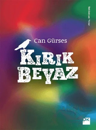 Kırık Beyaz – Can Gürses – Doğan Kitap kitap kapağı