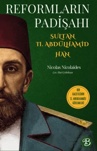 Reformların Padişahı Sultan II. Abdülhamid Han – Nicolas Nicolaides – Basra Yayınları kitap kapağı