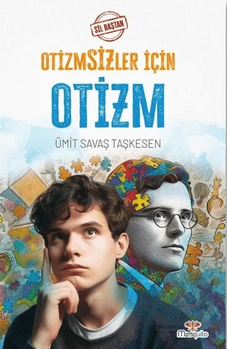 Sil Baştan - Otizmsizler İçin Otizm – Ümit Savaş Taşkesen – Mosquito Yayınları kitap kapağı