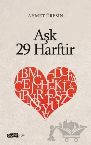 Aşk 29 Harftir – Ahmet Üresin – Tebeşir Yayınları kitap kapağı