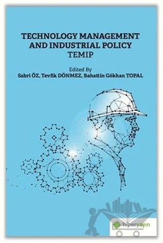 Technology Management And Industrial Policy Temip – Kolektif – Hiperlink Yayınları kitap kapağı